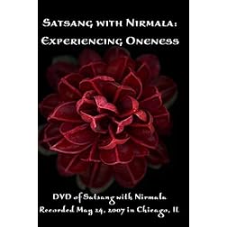 Satsang with Nirmala: Experiencing Oneness