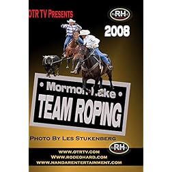 2008 Ultimate Mormon Lake Team Roping