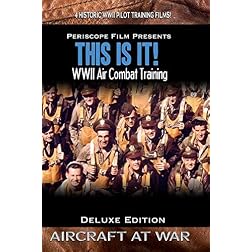 "This is It!" WWII Air Combat Training Films