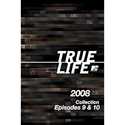 True Life 2008 Collection Episodes 9 & 10