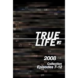 True Life 2008 Collection, Episodes 7-12
