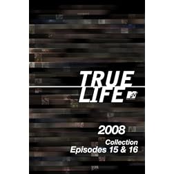 True Life 2008 Collection Episodes 15 & 16