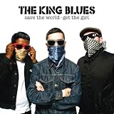 Save the World, Get the Girl by The King Blues