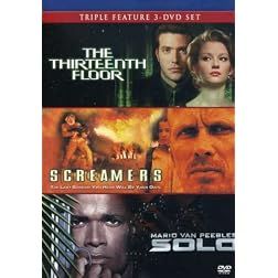 Thirteenth Floor/Screamers/Solo
