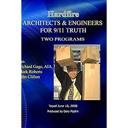 Hardfire ARCHITECTS & ENGINEERS FOR 9/11 TRUTH  Richard Gage / Mark Roberts / John Clifton