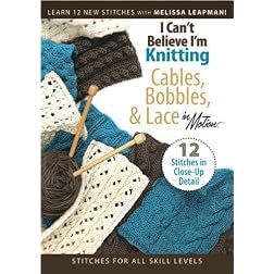 I Can't Believe I'm Knitting Cables, Bobbins & Lace(Leisure Arts #4318)