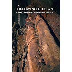 Following Gillian: A Video Portrait of Gillian Jagger