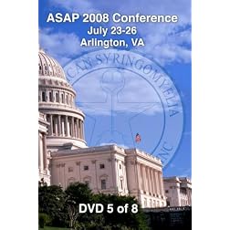 [08-05] ASAP 2008 Conference - Arlington, VA (DVD 5)