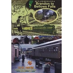 Rutland Remnants 4: Brandon to Bellows Falls (Vermont)