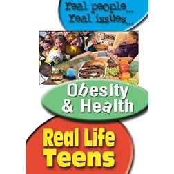 Real Life Teens: Obesity and Health