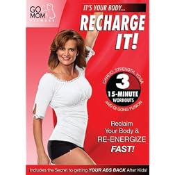 Go Mom Fitness: Recharge It!
