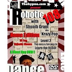 Robotic 108 - Home Edition . How to do the robot dance training system