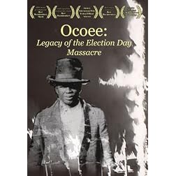 Ocoee: Legacy of the Election Day Massacre