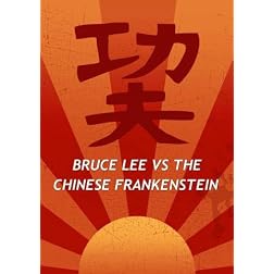 Bruce Lee VS The Chinese Frankenstein