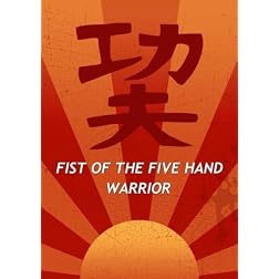Fist of the Five Hand Warrior