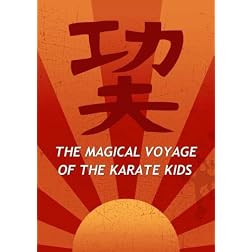 The Magical Voyage of the Karate Kids