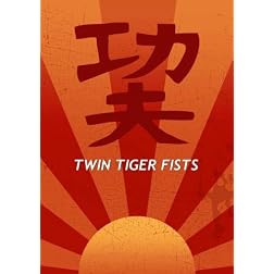 Twin Tiger Fists