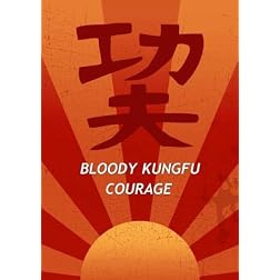 Bloody KungFu Courage