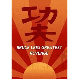 Bruce Lees Greatest Revenge