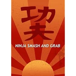 Ninja Smash and Grab