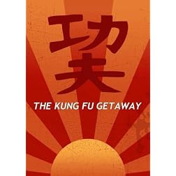 The Kung Fu Getaway