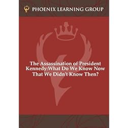 The Assassination of President Kennedy: What Do We Know Now That We Didn't Know Then?