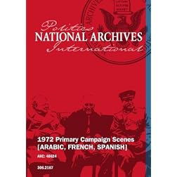 1972 Primary Campaign Scenes [ARABIC, FRENCH, SPANISH]