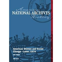 American Women and Social Change - Labor, 1974