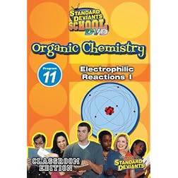 SDS Organic Chemistry Module 11: Electrophilic Reactions