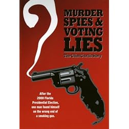 Murder, Spies & Voting Lies (the Clint Curtis story)