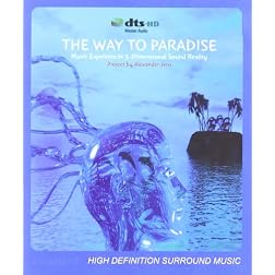 The Way to Paradise - Music Experience in 3-Dimensional Sound Reality [Blu-ray]