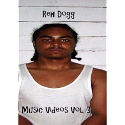 Reh Dogg Music Videos Vol.3
