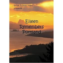 Eileen Remembers Portland