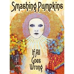Smashing Pumpkins - If All Goes Wrong