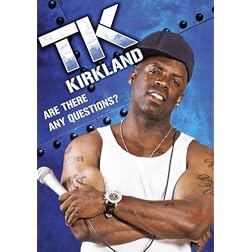 T.K. Kirkland: Are There Any Questions?