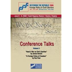 Restoring the Republic 2008 - Volume  3: James Bovard and Ron Paul