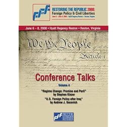 Restoring the Republic 2008 -  Volume 4: Stephen Kinzer and Andrew Bacevich