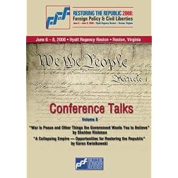 Restoring the Republic 2008 - DVD Volume 8: Sheldon Richman and Karen Kwiatkowski