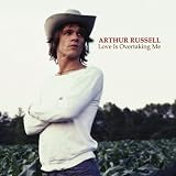 Love Is Overtaking Me by Arthur Russell