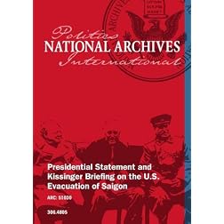 Presidential Statement and Kissinger Briefing on the U.S. Evacuation of Saigon