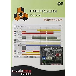 Musicpro Guides: Reason 4 - Beginner Level