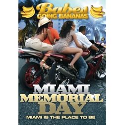 Babes Going Bananas: Miami Memorial Day