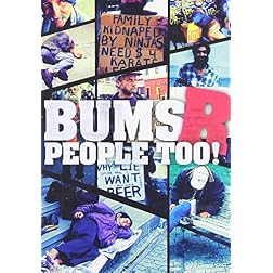 Bums R People Too