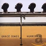 Hurricane by Grace Jones