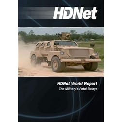 HDNet World Report #605: The Military's Fatal Delays