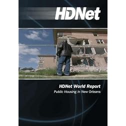 HDNet World Report #606: Public Housing in New Orleans