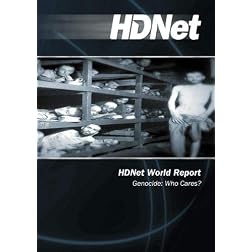HDNet World Report #609: Genocide: Who Cares?