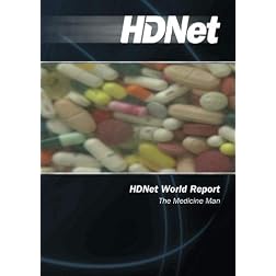 HDNet World Report #610: The Medicine Man