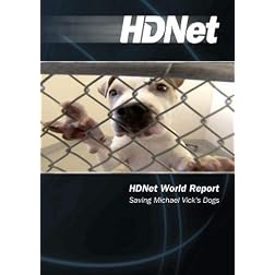 HDNet World Report #611: Saving Michael Vick's Dogs