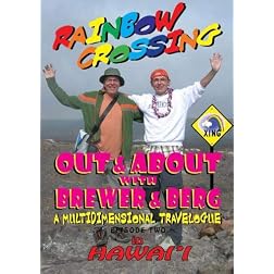 RAINBOW CROSSING - Out & About with Brewer & Berg in Hawaii